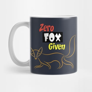 Zero Fox Given! Mug